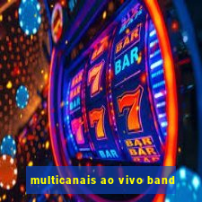 multicanais ao vivo band